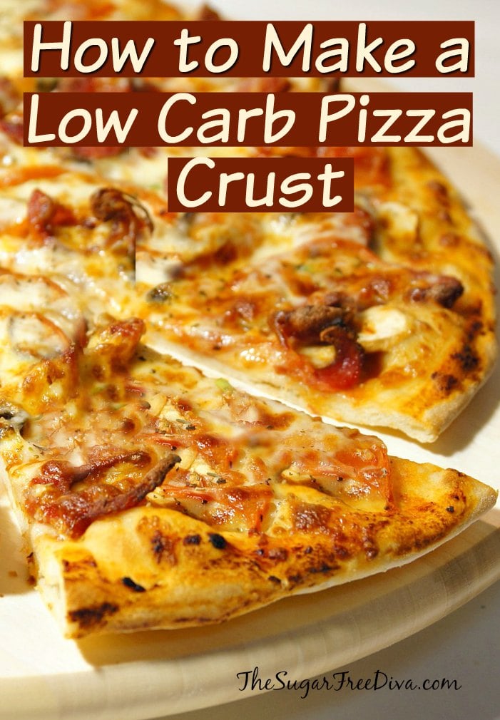 How To Make A Low Carb Pizza Crust The Sugar Free Diva