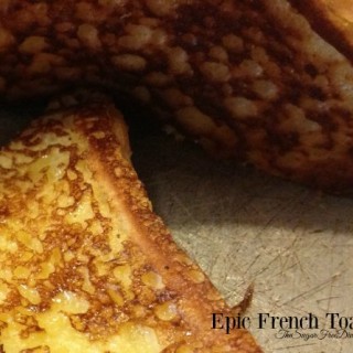 Epic French Toast