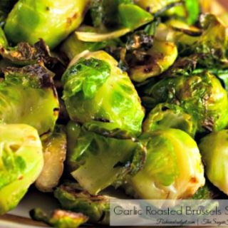 Garlic Roasted Brussels Sprouts