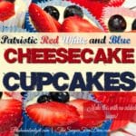 No Sugar Added! Patriotic Cheesecake Cupcakes!