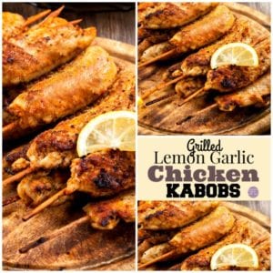Grilled Lemon Garlic Chicken Kabobs