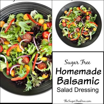Sugar Free Homemade Balsamic Salad Dressing