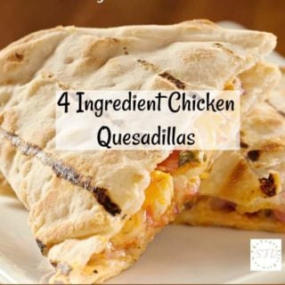 4 Ingredient Chicken Quesadillas