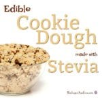 Edible Cookie dough made with Stevia