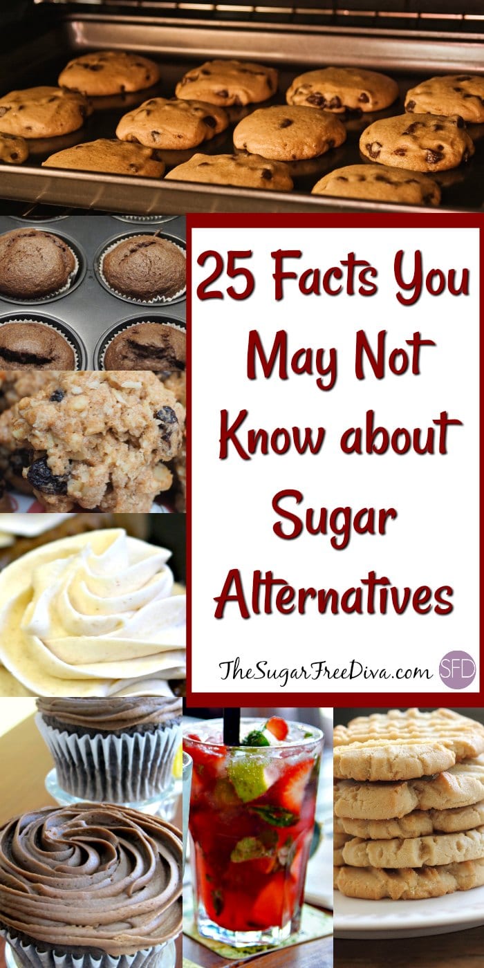 25 Facts You May Not Know about Sugar Alternatives THE SUGAR FREE DIVA