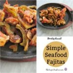 Simple Seafood Fajitas