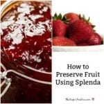 How to Preserve Fruit Using Splenda