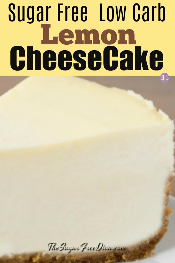 The Recipe For Delicious Low Carb Sugar Free Lemon Cheesecake