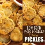 Low Carb Air Fried Cheesy Pickles