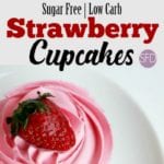 Sugar Free Strawberry Cupcakes