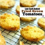 Low Carb Baked Green Tomatoes