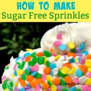 How to Make Sugar Free Sprinkles