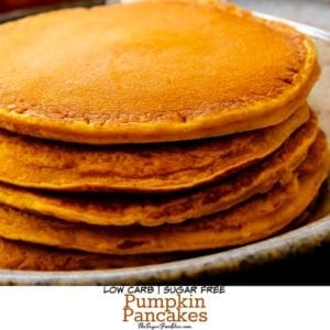 Low Carb Sugar Free Pumpkin Pancakes