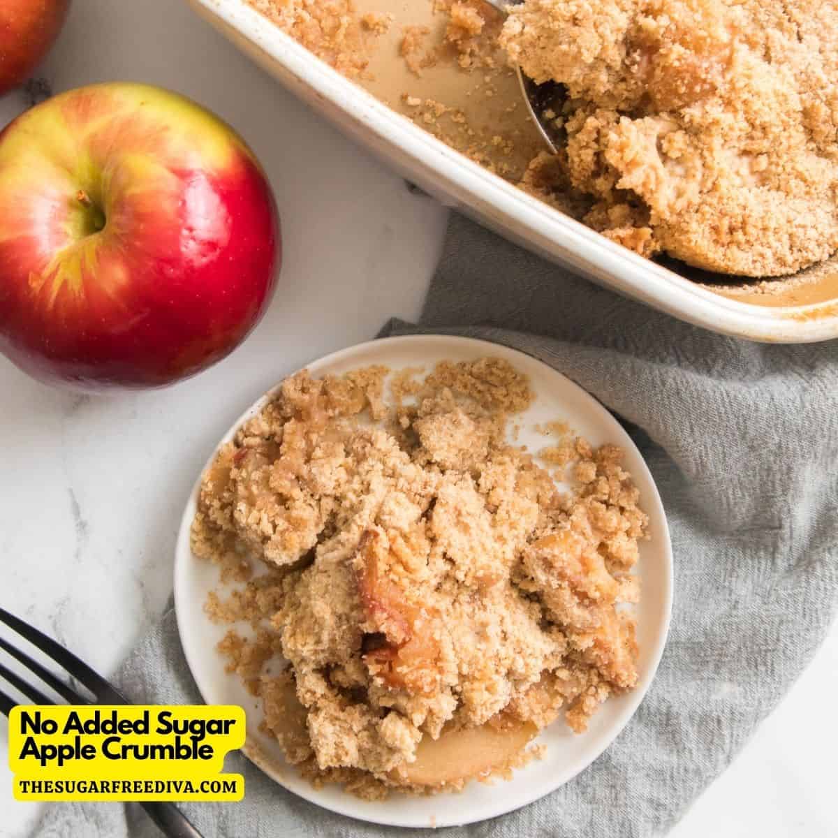 No Added Sugar Apple Crumble, a simple and delicious classic fall dessert recipe made with no added sugar. Includes lower carb and gluten free options.