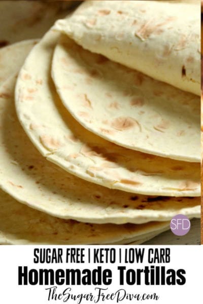 Keto Low Carb Tortillas - THE SUGAR FREE DIVA