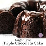 Sugar Free Triple Chocolate Cake