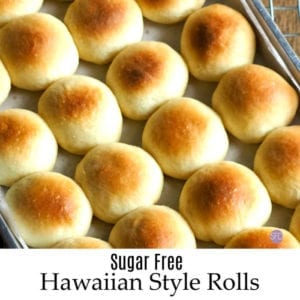 Sugar Free Hawaiian Style Rolls