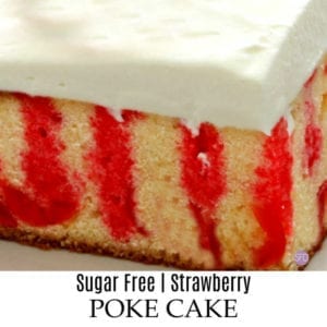 Sugar Free Strawberry Poke Cake