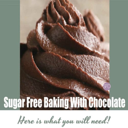 Sugar Free Baking With Chocolate THE SUGAR FREE DIVA