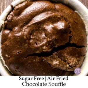 Air Fried Sugar Free Chocolate Souffle