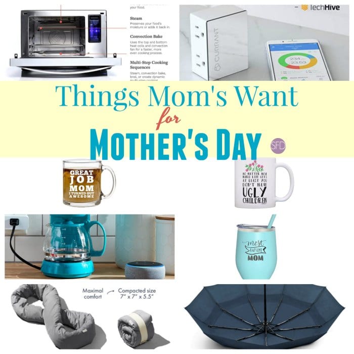 Things Mom's Want for Mother's Day
