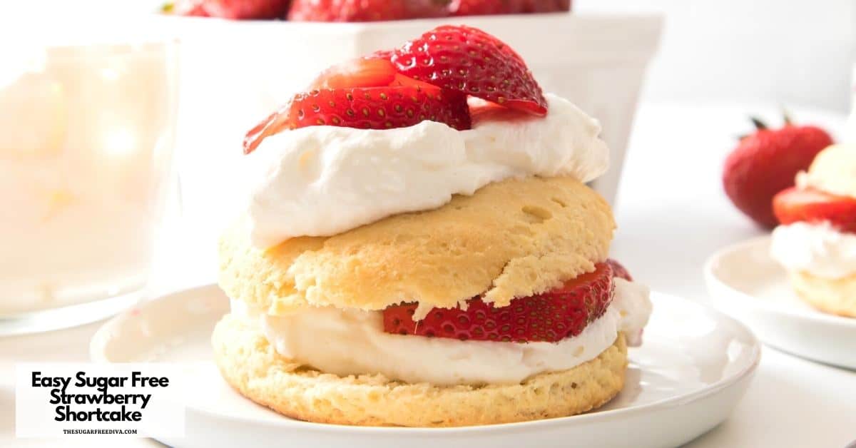 EASY Sugar Free Strawberry Shortcake, a simple and tasty dessert recipe that features fresh fruit. Low carb, sugar free, diet friendly.