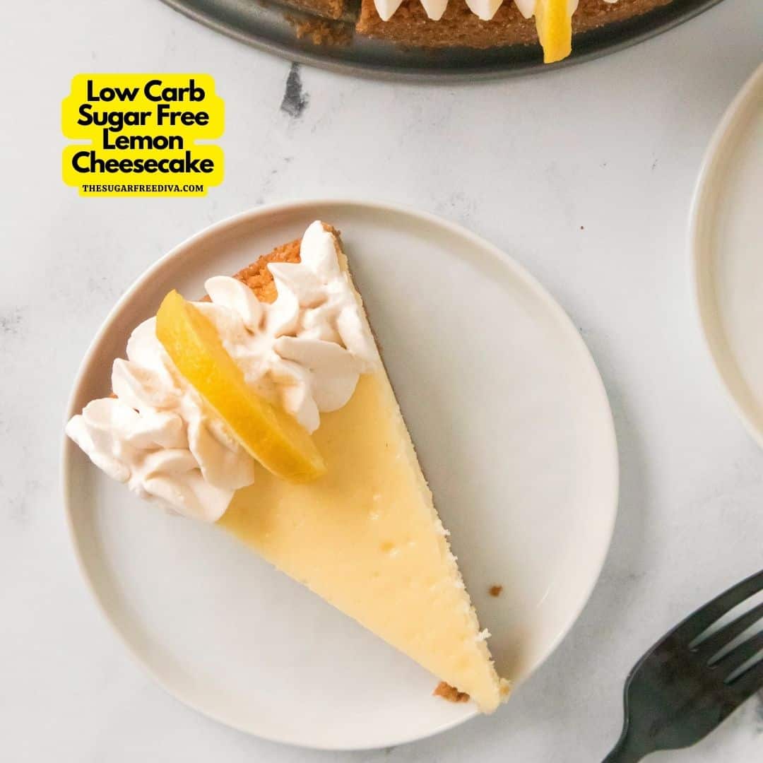 Low Carb Sugar Free Lemon Cheesecake, a simple and delicious lemon dessert recipe that has no added sugar.