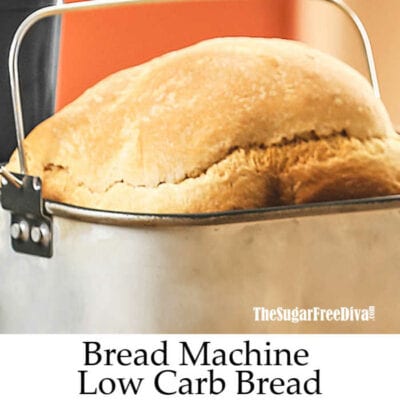 Low Carb Bread Machine Bread - THE SUGAR FREE DIVA