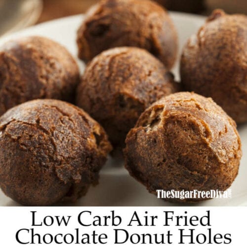 Sugar Free Air Fried Chocolate Donut Holes