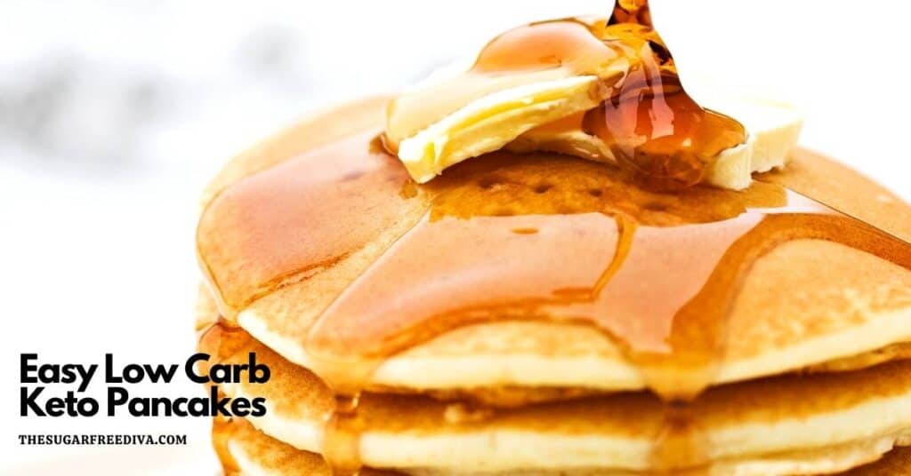 Easy Low Carb Keto Pancakes THE SUGAR FREE DIVA