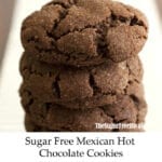 Sugar Free Mexican Hot Chocolate Cookies