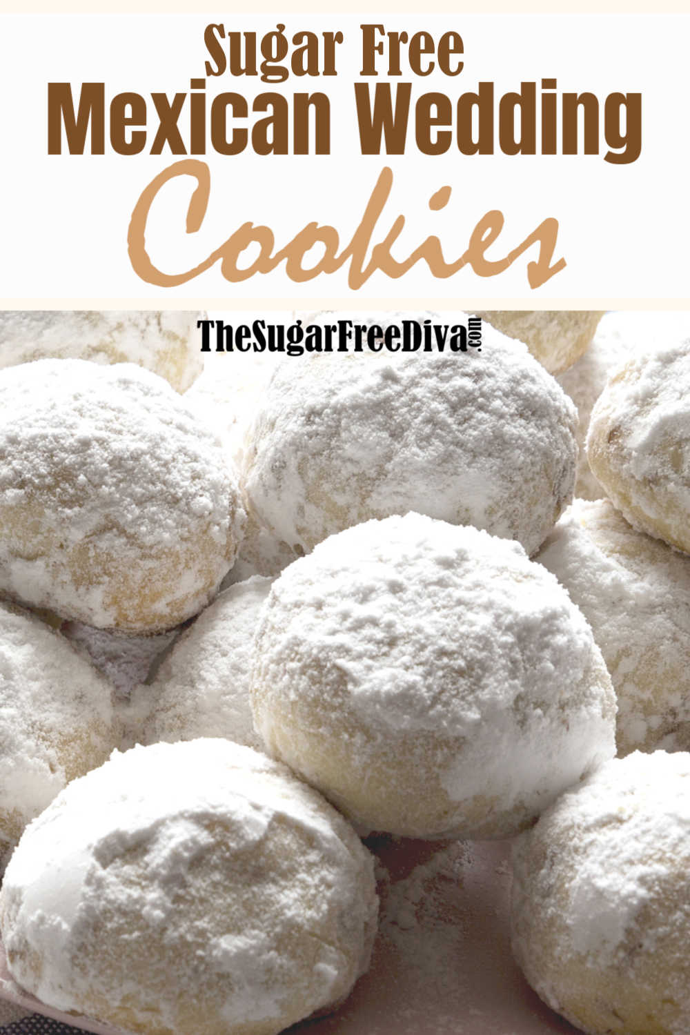 Sugar Free Mexican Wedding Cookies, a simple and delicious dessert recipe featuring a crunchy buttery cookie coated in powdered sugar.