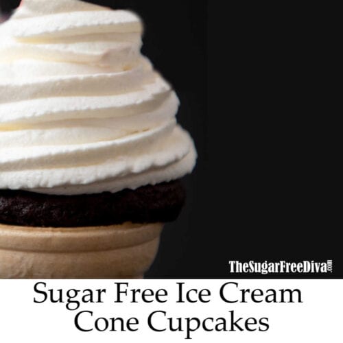Sugar Free Ice Cream Cone Cupcakes