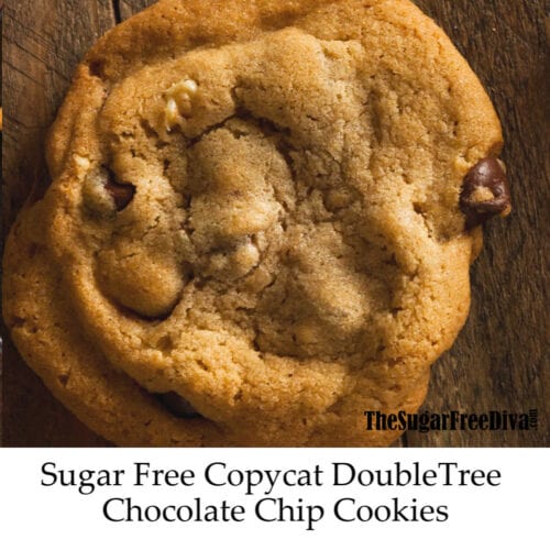 Sugar Free Copycat Doubletree Chocolate Chip Cookie