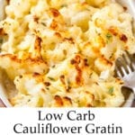 Low Carb Cauliflower Gratin