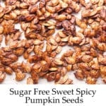 Sugar Free Sweet and Spicy Pumpkin Seeds