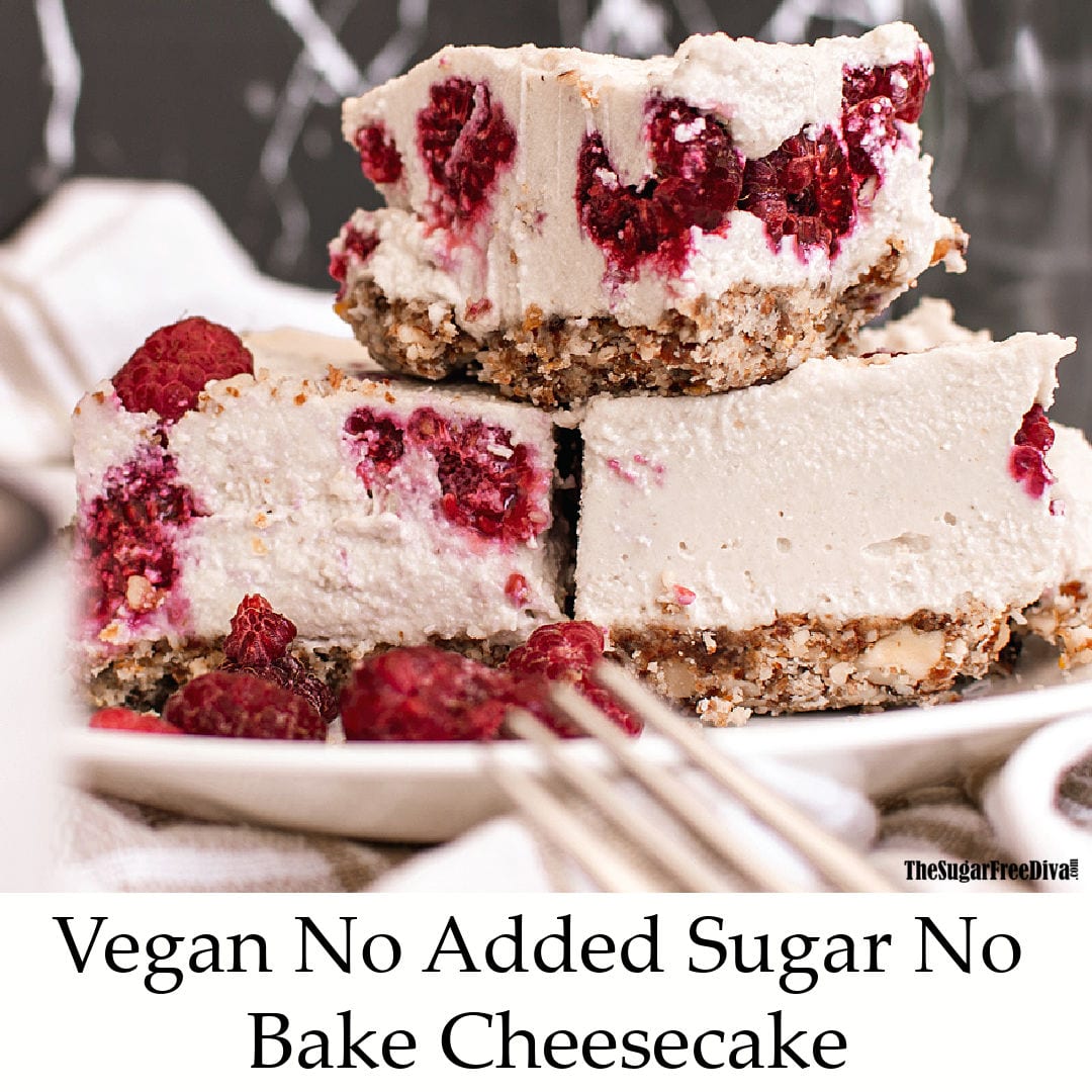 No Added Sugar Vegan No Bake Cheesecake