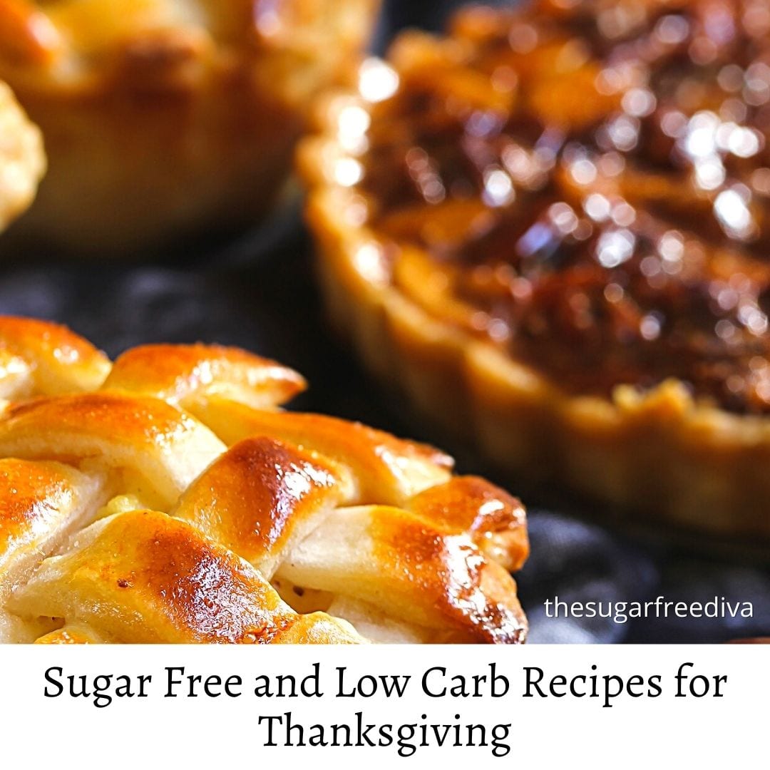 Low Carb And Sugar Free Recipes For Thanksgiving The Sugar Free Diva