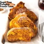 Sugar Free Pumpkin French Toast