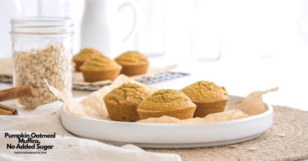 Pumpkin Oatmeal Muffins, No Added Sugar THE SUGAR FREE DIVA