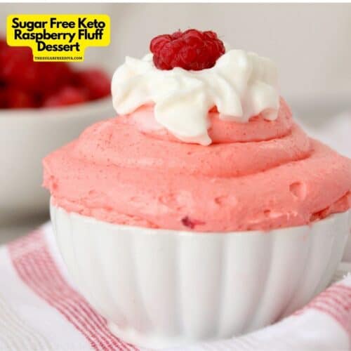 Sugar Free Keto Raspberry Fluff Dessert - THE SUGAR FREE DIVA