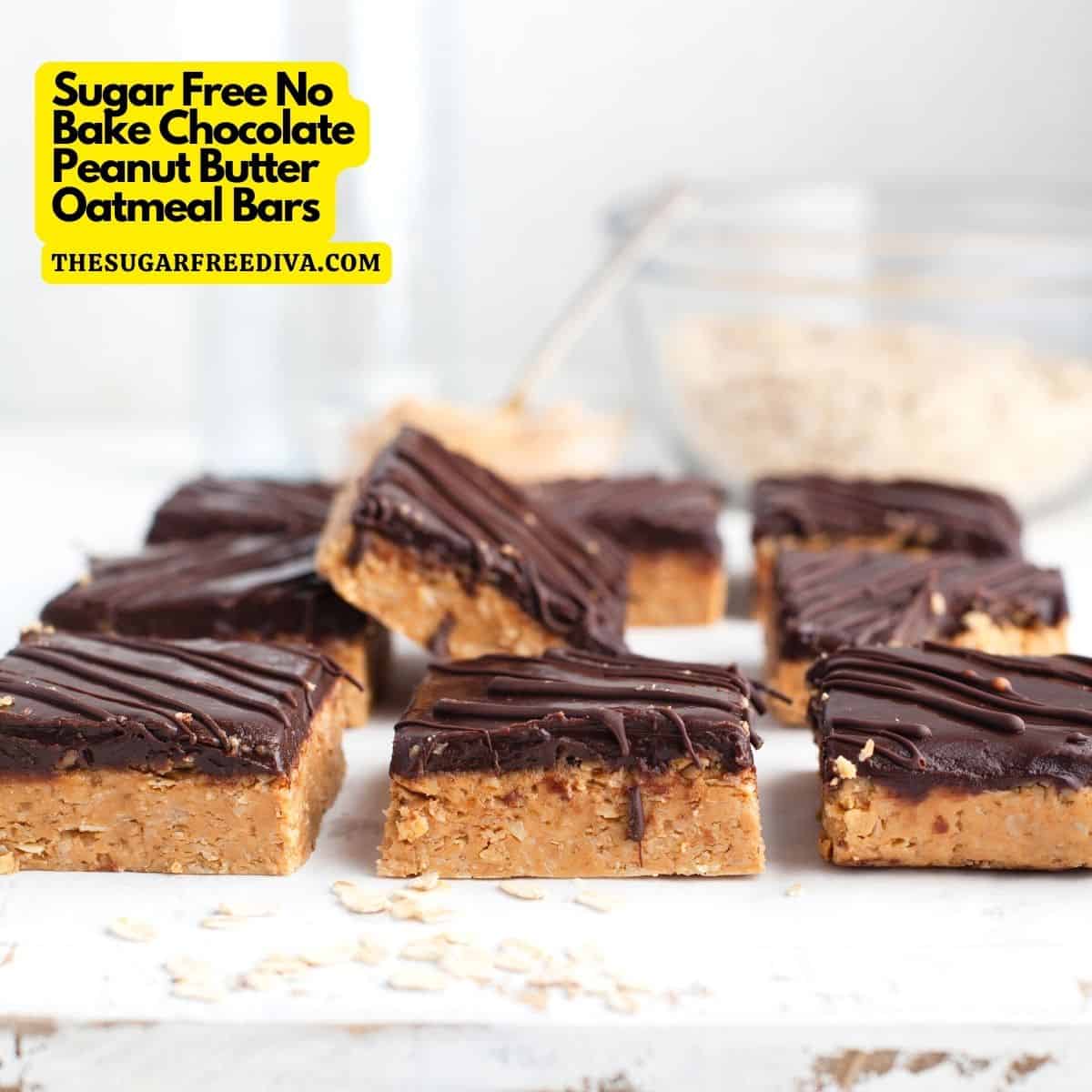 Sugar Free No Bake Chocolate Peanut Butter Oatmeal Bars, a simple dessert or snack recipe made with healthy ingredients.