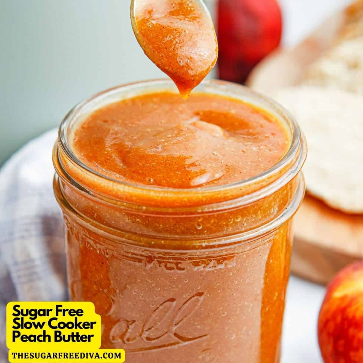 Sugar Free Slow Cooker Peach Butter, a simple recipe for making homemade peach butter spread without adding sugar.