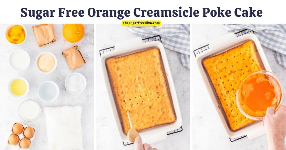 Sugar Free Orange Creamsicle Poke Cake, a delicious no added sugar three layered dessert recipe made with cake mix and gelatin.