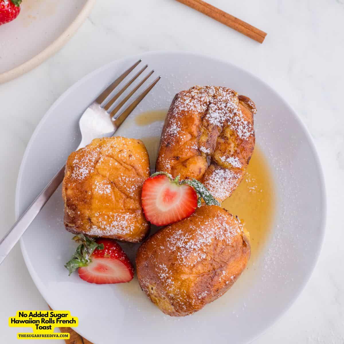 No Added Sugar Hawaiian Rolls French Toast, a quick and delicious skillet breakfast or brunch recipe made in about 20 minutes.