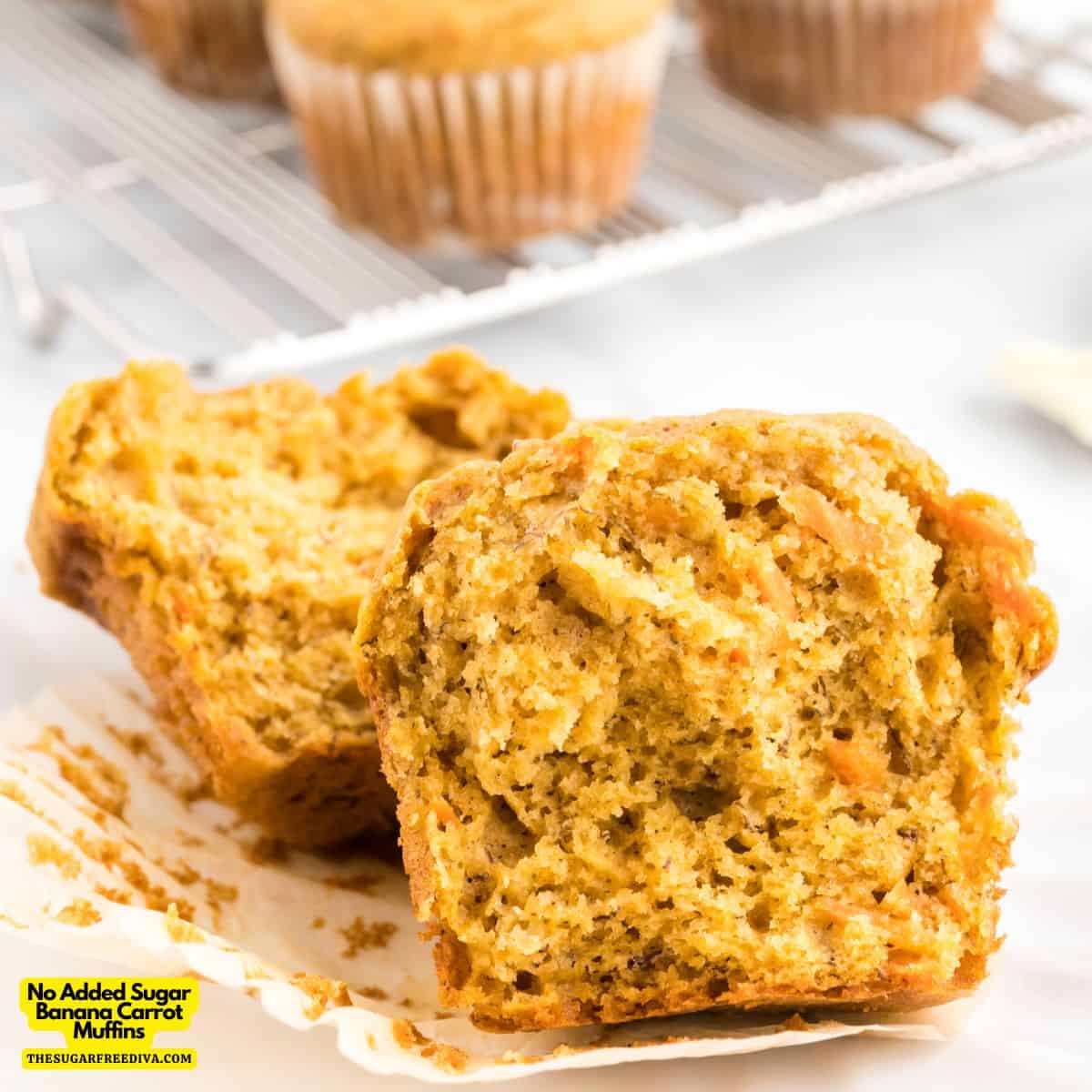 No Added Sugar Banana Carrot Muffins, an easy and delicious moist and fluffy muffin recipe made with healthier ingredients.