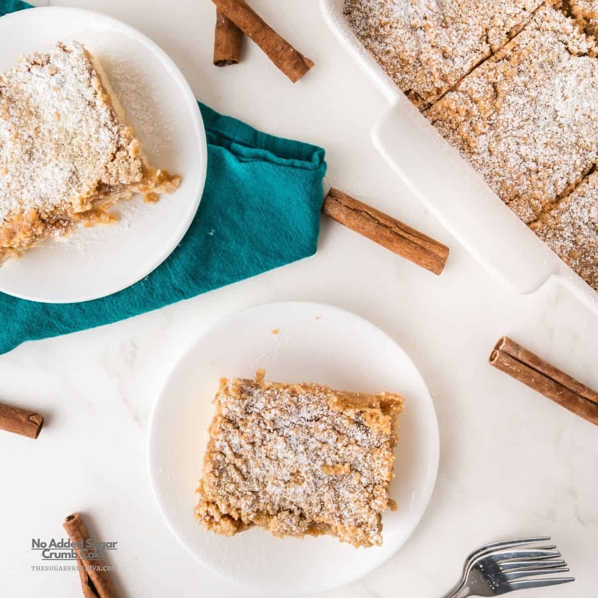 No Added Sugar Crumb Cake, a delicious no added sugar dessert recipe featuring a buttery cake topped with a cinnamon crumb topping. alt=