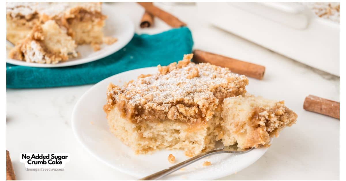 No Added Sugar Crumb Cake, a delicious no added sugar dessert recipe featuring a buttery cake topped with a cinnamon crumb topping. No Added Sugar Crumb Cake, a delicious no added sugar dessert recipe featuring a buttery cake topped with a cinnamon crumb topping.