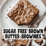 Sugar Free Brown Butter Brownies
